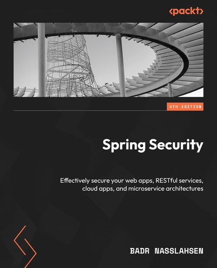 Spring Security - Effectively secure your web apps RESTful services cloud apps and microservice architectures - cover
