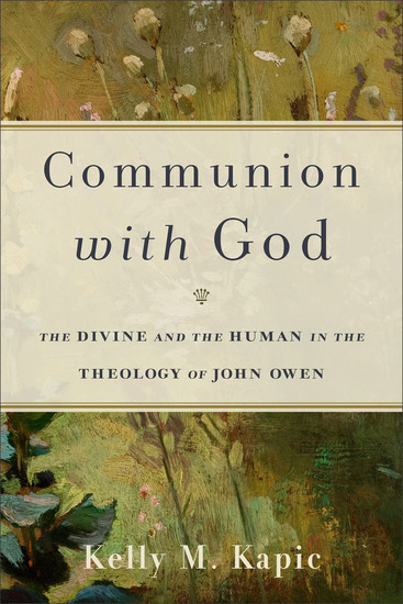 Communion with God - The Divine and the Human in the Theology of John Owen - cover
