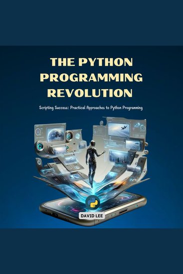The Python Programming Revolution - Scripting Success: Practical Approaches to Python Programming - cover