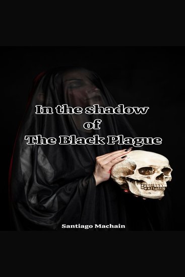 In the Shadow of the Black Plague - Disease Survival and Human Legacy - cover