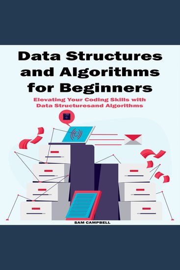 Data Structures and Algorithms for Beginners - Elevating Your Coding Skills with Data Structures and Algorithms - cover