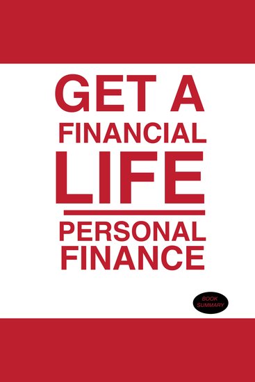 Get a Financial Life: Book Summary & Analysis - cover