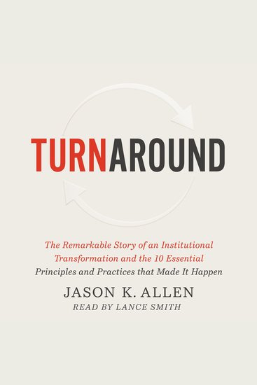 Turnaround - The Remarkable Story of an Institutional Transformation and the 10 Essential Principles and Practices that Made It Happen - cover