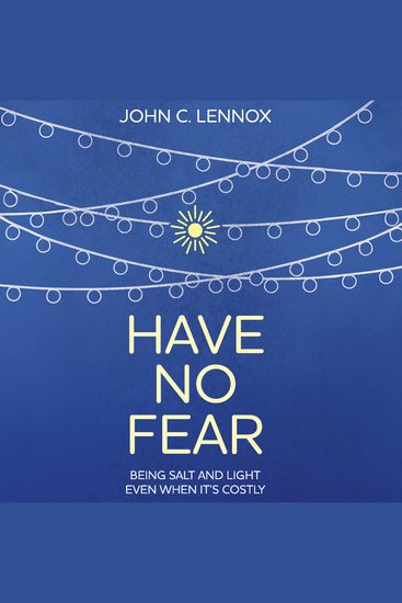 Have No Fear - Being Salt and Light Even When It's Costly - cover