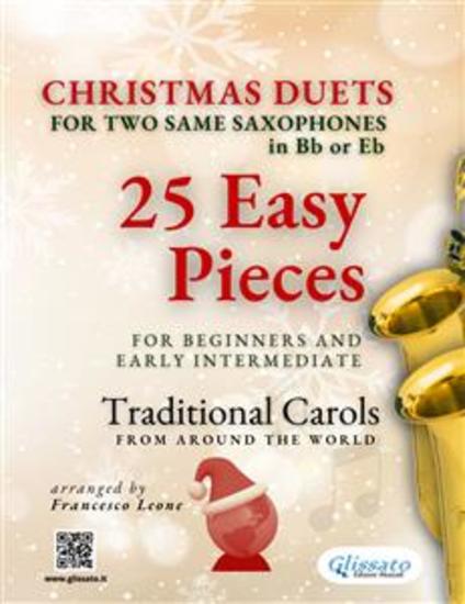 Christmas Duets for Two Same Saxophones in Eb or Bb - 25 Easy Pieces for Beginners and Early Intermediate - Traditional Carols from Around the World - cover