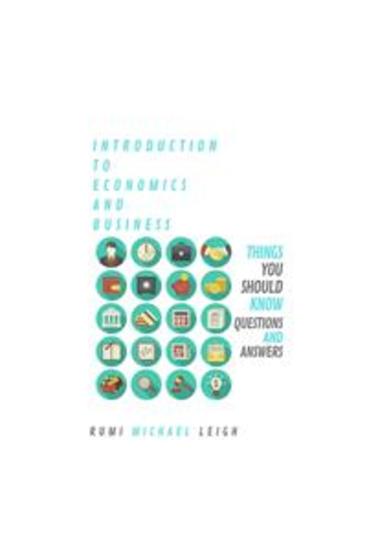 Introduction to Economics and Business - Things You Should Know (Questions and Answers) - cover