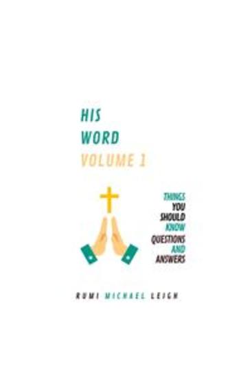 His Word: Volume 1 - Things You Should Know (Questions and Answers) - cover