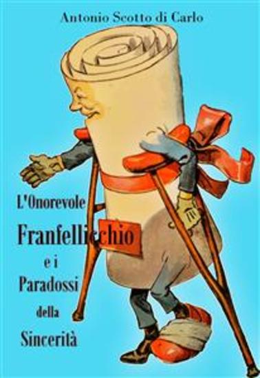 L'Onorevole Franfellicchio e i Paradossi della Sincerità - cover