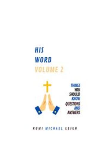His Word: Volume 2 - Things You Should Know (Questions and Answers) - cover