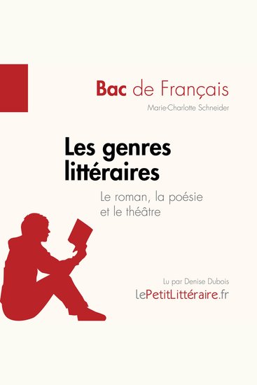 Les genres littéraires - Le roman la poésie et le théâtre (Bac de français)) - Réussir le bac de français - cover