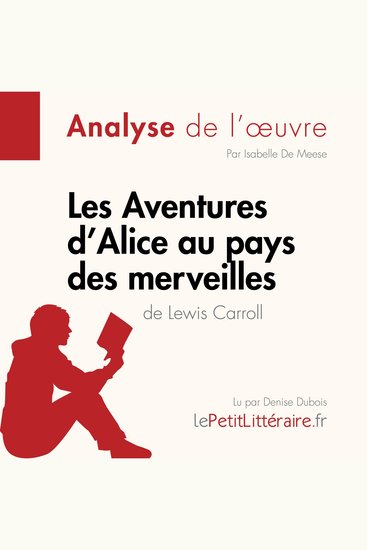 Les Aventures d'Alice au pays des merveilles de Lewis Carroll (Analyse de l'oeuvre) - Analyse complète et résumé détaillé de l'oeuvre - cover