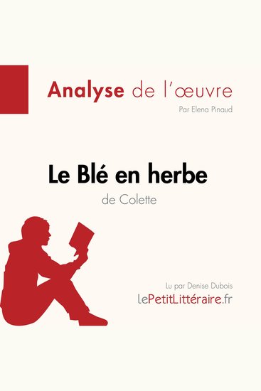 Le Blé en herbe de Colette - Analyse complète et résumé détaillé de l'oeuvre - cover