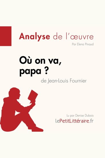 Où on va papa? de Jean-Louis Fournier (Analyse de l'oeuvre) - Analyse complète et résumé détaillé de l'oeuvre - cover