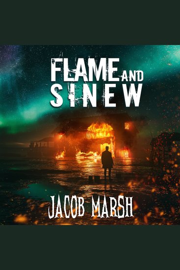 Flame and Sinew - A Supernatural Thriller - cover
