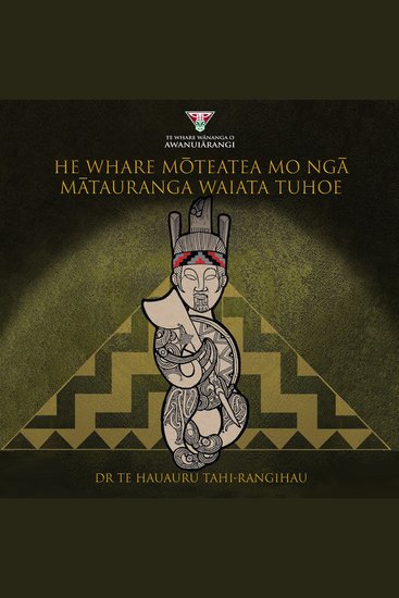 He Whare Mōteatea mō ngā Mātauranga Waiata Tūhoe - Taku rākau e tau rawa ki te whare - cover