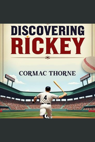 Discovering Rickey: America’s Baseball Icon Reinvented - "Revamp Your Learning: Dive into Engaging Audio Lessons on Rickey America’s Baseball Icon!" - cover