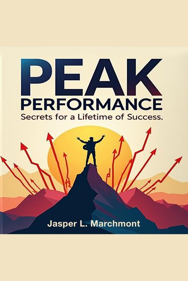 Peak Performance Secrets for a Lifetime of Success - "Achieve lifelong success with Peak Performance Secrets! Access engaging audio lessons for optimal test results" - cover