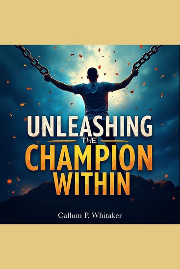 Unleashing the Champion Within: A New Approach to Winning - Unlock Your Inner Champion with Engaging Audio Lessons for Ultimate Exam Success! - cover