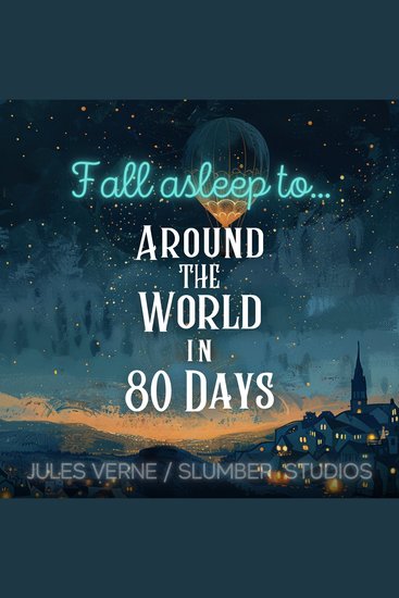 Around the World in 80 Days | Audiobook for Sleep - A relaxing story for sleep - cover