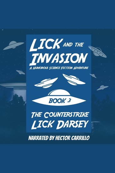 Lick and the Invasion: The Counterstrike (Book 3) (A Humorous Science Fiction Adventure) - cover