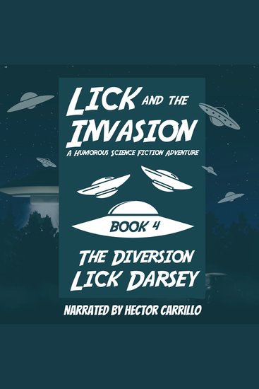 Lick and the Invasion: The Diversion (Book 4) (A Humorous Science Fiction Adventure) - cover