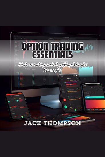Option Trading Essentials - Understanding and Applying Market Strategies - cover