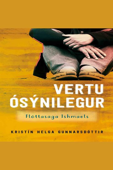 Vertu ósýnilegur - Flóttasaga Ishmaels - cover