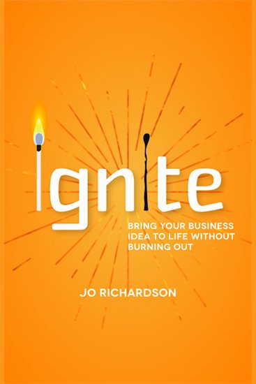 Ignite - Bring your business idea to life without burning out - cover