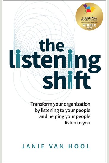 The Listening Shift - Transform your organization by listening to your people and helping your people listen to you - cover