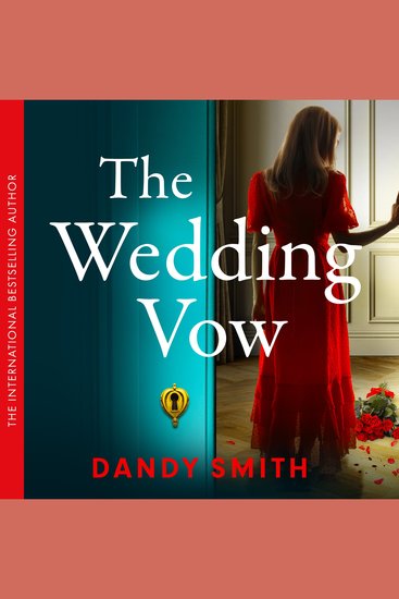 The Wedding Vow - The BRAND NEW absolutely addictive psychological thriller with a jaw dropping twist from the author of THE WRONG DAUGHTER perfect for 2025! - cover