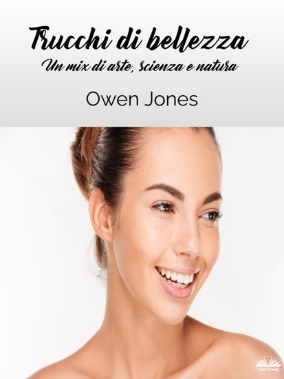 Trucchi Di Bellezza - Un Mix Di Arte Scienza E Natura - cover
