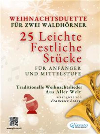 Weihnachtsduette für zwei Waldhörner – 25 Leichte Stücke für Anfänger und Mittelstufe - Traditionelle Weihnachtslieder aus aller Welt - cover
