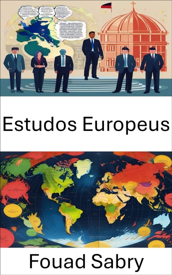 Estudos Europeus - Compreendendo a política de governança e integração no continente - cover