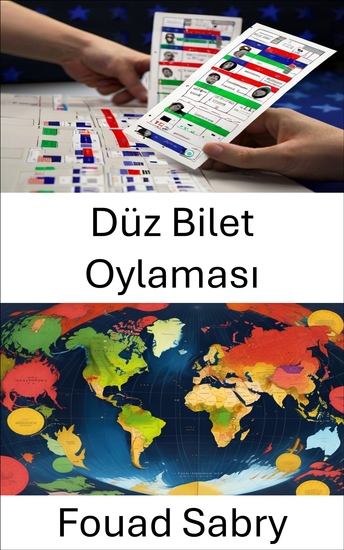 Düz Bilet Oylaması - Seçmen Tercihlerinin Güç Dinamiklerinin Ortaya Çıkarılması - cover