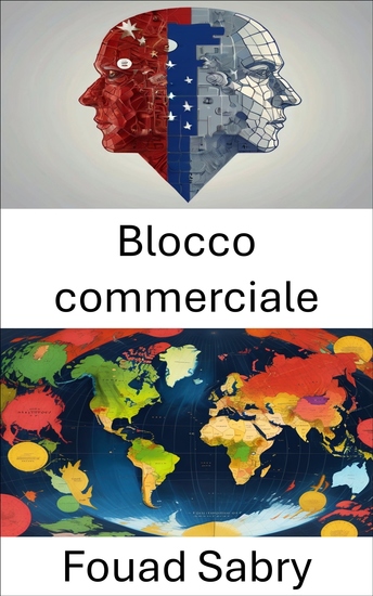 Blocco commerciale - Gestire le alleanze economiche e l’integrazione regionale - cover