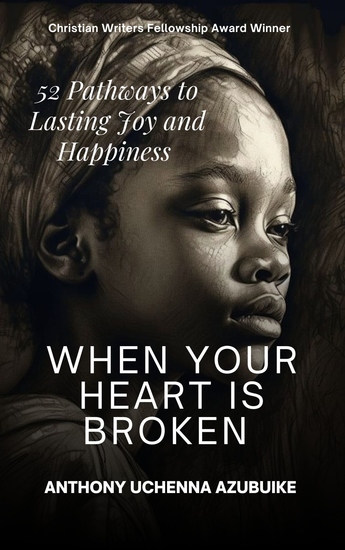 When Your Heart Is Broken - 52 Pathways to Lasting Joy and Happiness - cover