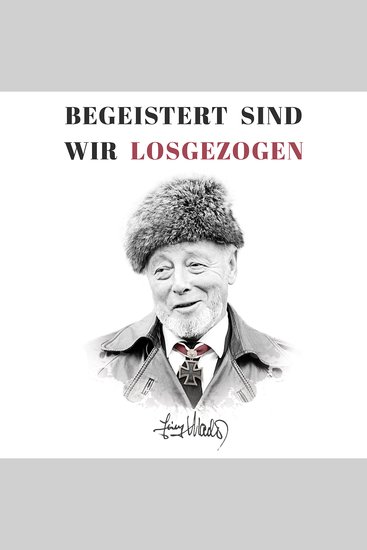 Begeistert sind wir losgezogen: Zweiter Weltkrieg: Kriegsbericht des späteren Ritterkreuzträgers Heinz Macher über seine ersten Kampfeinsätze bei der Waffen-SS (Deutsche Soldaten-Biografien) - cover