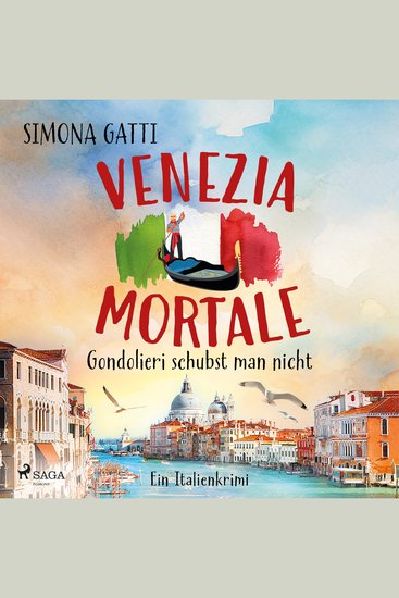 Venezia Mortale – Gondolieri schubst man nicht - Ein Italienkrimi | Auf irrwitziger Verbrecherjagd in der Lagunenstadt – für Fans von Valentina Morel - cover
