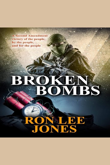 Broken Bombs - A Second amendment victory of the people by the people and for the people - cover