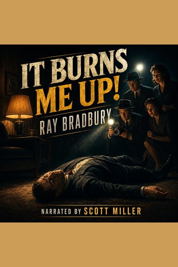 It Burns Me Up! - A Corpse With a Front-Row View - cover