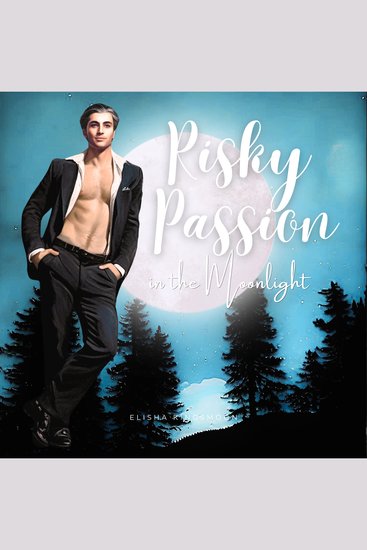 Psychothriller | Romanotic | Risky Passion in the Moonlight (Part 1) - cover