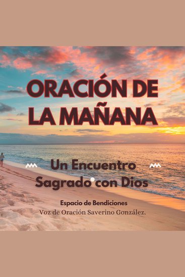 Oración de la Mañana - Un Encuentro Sagrado con Dios - cover