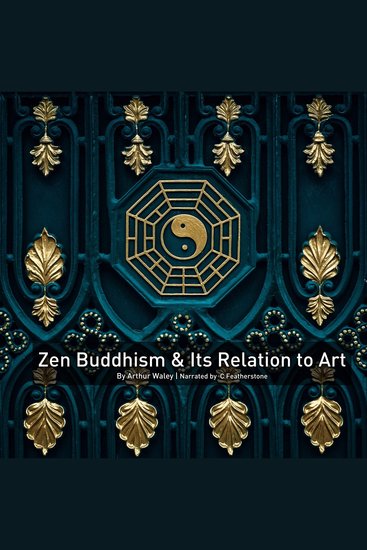 Zen Buddhism And Its Relation To Art - cover