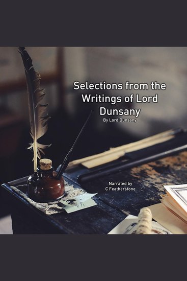 Selections from the Writing of Lord Dunsany - cover