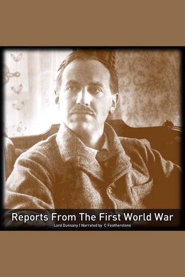 Reports From The First World War - Articles written while crossing the wastelands of 1919 (Nowadays Tales of War and Unhappy Far-Off Things) - cover