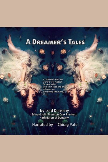 A Dreamer's Tales - A collection from the world’s first modern fantasy writer written in 1905 and an influence on everything that came after - cover