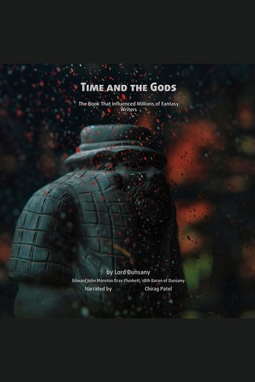Time And The Gods - The Book That Influenced Millions of Fantasy Writers - cover