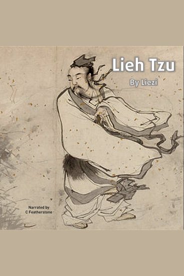 Lieh Tzu - One Of Daoism's Central Works (alongside the Dao De Jing and Zhuang Zi) - cover