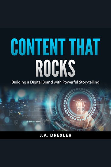 Content that Rocks - Building a Digital Brand with Powerful Storytelling - cover