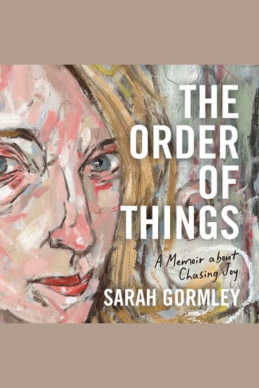The Order of Things - A Memoir About Chasing Joy - cover